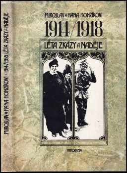 1914/1918 léta zkázy a naděje