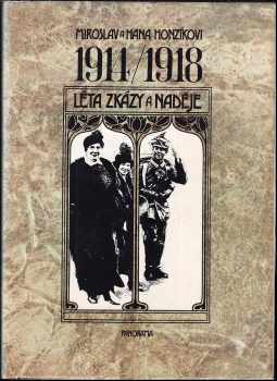 Miroslav Honzík: 1914/1918 léta zkázy a naděje