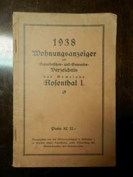 1938 Wohnungsanzeiger mit hausbesitzer- und Gewerbeverzeichnis der Gemeinde Rosenthal I.