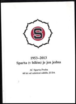 1953-2013 Sparta (v bílém) je jen jedna