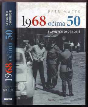 1968 očima 50 slavných osobností