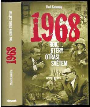 1968: Rok, který otřásl světem