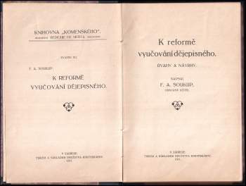 František Alois Soukup: 2 díla v 1 svazku : K reformě vyučování dějepisného + Zeměpis v našich školách