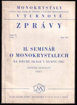 2. seminář o monokrystalech. Sborník referátů. Část 1