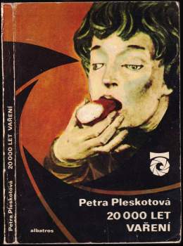 Petra Pleskotová: 20 000 let vaření