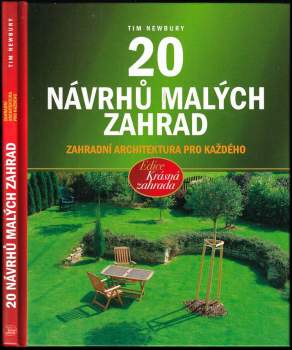 20 návrhů malých zahrad : [zahradní architektura pro každého]