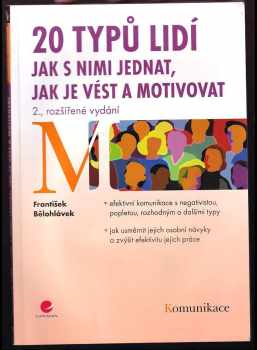 František Bělohlávek: 20 typů lidí : jak s nimi jednat, jak je vést a motivovat