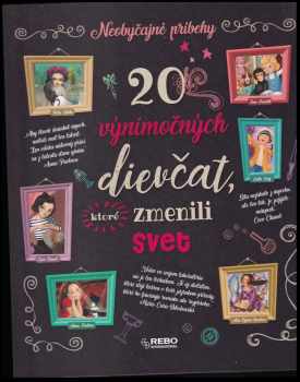 20 výnimočných dievčat, ktoré zmenili svet