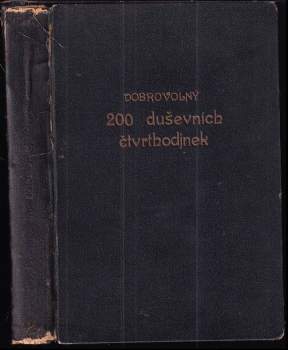 Bohumil Dobrovolný: 200 duševních čtvrthodinek