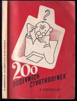 Bohumil Dobrovolný: 200 duševních čtvrthodinek