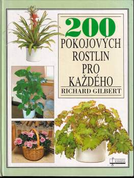 Richard Gilbert: 200 pokojových rostlin pro každého