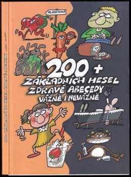 200+ základních hesel zdravé abecedy vážně i nevážně