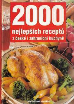 Jana Frolíková: 2000 nejlepších receptů z české i zahraniční kuchyně