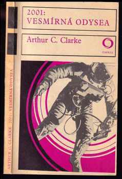 Arthur Charles Clarke: 2001: vesmírná odysea