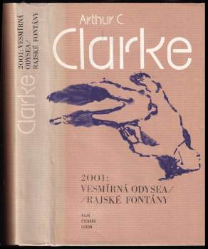 Arthur Charles Clarke: 2001: Vesmírná odysea ; Rajské fontány