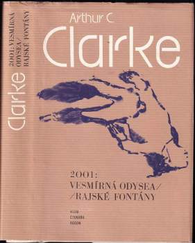 Arthur Charles Clarke: 2001: Vesmírná odysea ; Rajské fontány