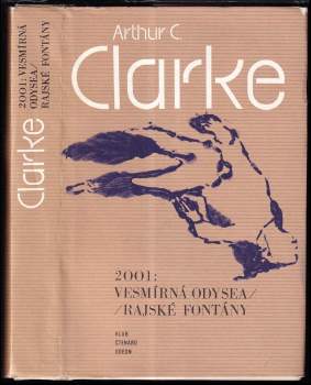 Arthur Charles Clarke: 2001: Vesmírná odysea ; Rajské fontány