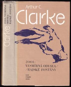 Arthur Charles Clarke: 2001: Vesmírná odysea ; Rajské fontány