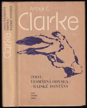 Arthur Charles Clarke: 2001: Vesmírná odysea ; Rajské fontány