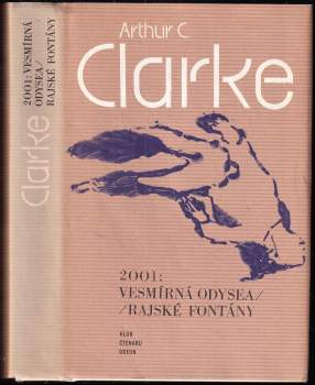 Arthur Charles Clarke: 2001: Vesmírná odysea ; Rajské fontány