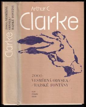 Arthur Charles Clarke: 2001: Vesmírná odysea ; Rajské fontány