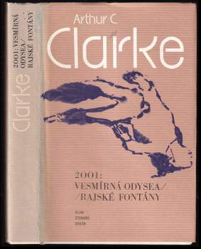 2001: Vesmírná odysea ; Rajské fontány : Rajské fontíny - Arthur Charles Clarke (1982, Odeon) - ID: 795543