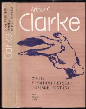 2001: Vesmírná odysea ; Rajské fontány : Rajské fontíny - Arthur Charles Clarke (1982, Odeon) - ID: 841175