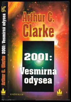Arthur Charles Clarke: 2001: Vesmírná odysea