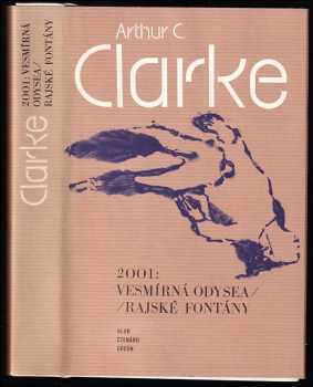 2001: Vesmírná odysea ; Rajské fontány : Rajské fontíny - Arthur Charles Clarke (1982, Odeon) - ID: 733534