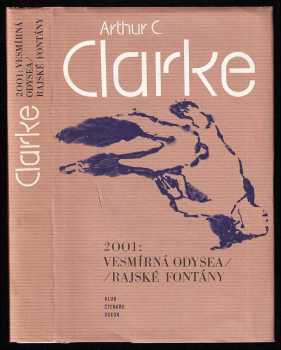 Arthur Charles Clarke: 2001: Vesmírná odysea ; Rajské fontány