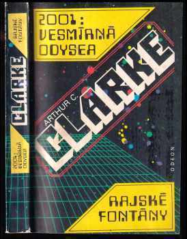 2001: Vesmírná odyssea ; Rajské fontány - Arthur Charles Clarke (1988, Odeon) - ID: 473133