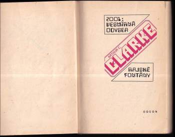 Arthur Charles Clarke: 2001: Vesmírná odyssea ; Rajské fontány