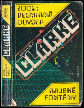 Arthur Charles Clarke: 2001: Vesmírná odysea ; Rajské fontány