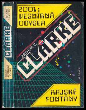 2001: Vesmírná odyssea ; Rajské fontány - Arthur Charles Clarke (1988, Odeon) - ID: 706541