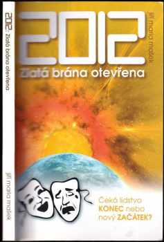 2012: Zlatá brána otevřena