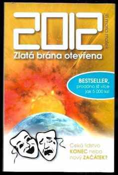 Jiří Maria Mašek: 2012: Zlatá brána otevřena