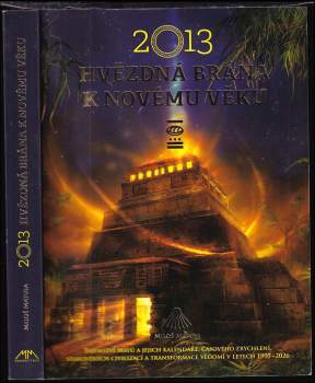 2013 - hvězdná brána k novému věku