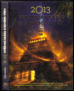 2013 - hvězdná brána k novému věku
