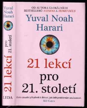 21 lekcí pro 21. století - Yuval Noah Harari (2019, Leda)