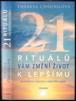 Theresa Francis-Cheung: 21 rituálů vám změní život k lepšímu