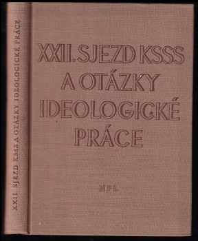 XXII. sjezd KSSS a otázky ideologické práce