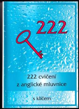 222 cvičení z anglické mluvnice s klíčem