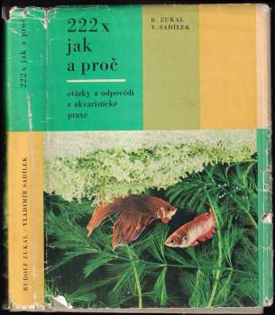 Rudolf Zukal: 222x jak a proč