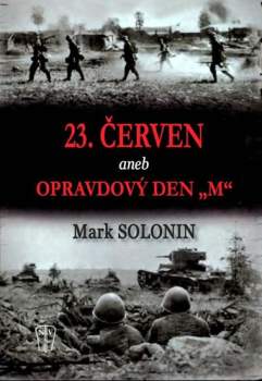 23. červen, aneb, Opravdový den "M"