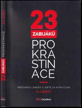 S. J Scott: 23 zabijáků prokrastinace