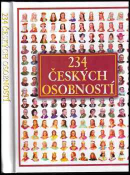 234 českých osobností - Veronika Volhejnová, Petr Čornej, Jiří Fidler, Milan Kuna (2004, Levné knihy KMa) - ID: 1046508