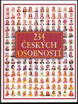 234 českých osobností - Petr Čornej, Jiří Fidler, Milan Kuna, Veronika Volhejnová (2004, Levné knihy KMa) - ID: 753938