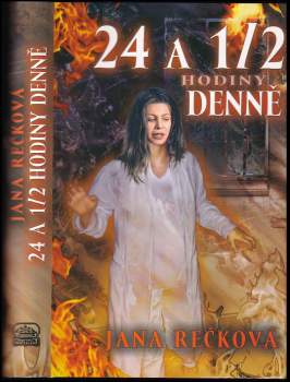 Jana Rečková: 24 a 1/2 hodiny denně