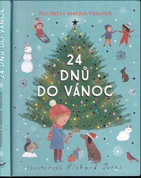 24 dnů do Vánoc : povídání o českých Vánocích