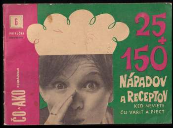 Mária Martišová: 25 + 150 nápadov a receptov, keď neviete čo variť a piecť
